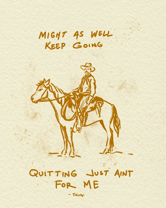 Quittin’ Ain’t For Me