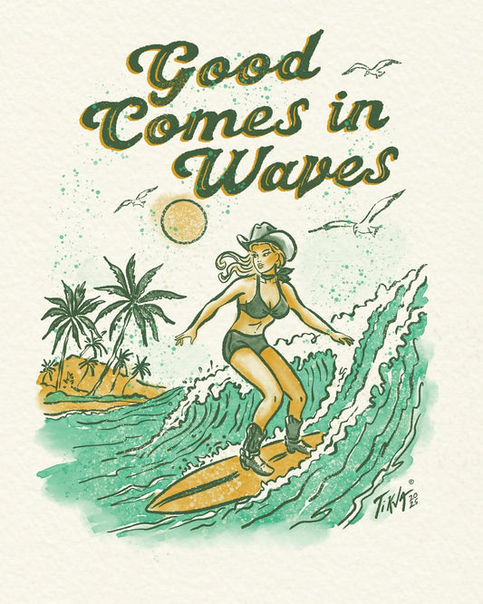 Good Comes In Waves